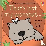 Watt, Fiona - That's not my wombat…