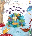 Daynes, Katie - First Questions and Answers: Where Do Animals Go In Winter?