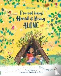 Milbourne, Anna - I'm Not (Very) Afraid of Being Alone