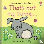 Watt, Fiona - That's not my bunny.