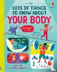 Hull, Sarah - Lots of Things to Know About Your Body