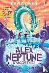 Owen, David - Alex Neptune, Dragon Thief