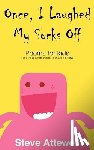 Attewell, Steve - Once, I Laughed My Socks Off - Poems for kids