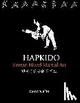 Kim, Dennis - hapkido1: Korean Mixed Martial Art