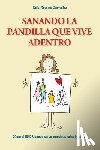 Carvalho, Esly Regina - Sanando la Pandilla que Vive Adentro: Cómo el EMDR puede sanar nuestros roles internos