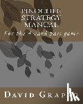 Grappo, David - Pinochle Strategy Manual: For the 4-card pass game