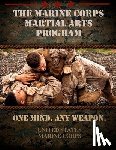 United States Marine Corps - The Marine Corps Martial Arts Program: The Complete Combat System