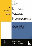 Hoffman, Mitchel S., Spellacy, William N. - The Difficult Vaginal Hysterectomy