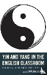 - Yin and Yang in the English Classroom