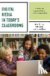 Wilson, Dawn, Alaniz, Katie, Sikora, Joshua - Digital Media in Today's Classrooms