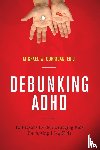 Corrigan, Michael W. - Debunking ADHD