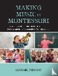 Johnson, Michael - Making Music in Montessori