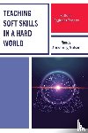 Melser, Nancy Armstrong - Teaching Soft Skills in a Hard World