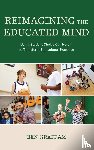 Graffam, Ben - Reimagining the Educated Mind