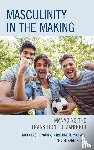 Young, Nicholas D., Michael, Christine N., Jean, Elizabeth - Masculinity in the Making