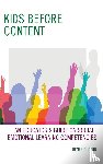Carr, Renee G. - Kids Before Content