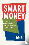 Dr B - Smart Money