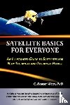 Welti, C Robert - Satellite Basics for Everyone