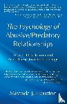 Houston, Miranda J - The Psychology of Abusive/Predatory Relationships