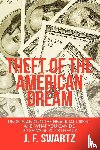 Swartz, J F - Theft of the American Dream