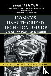Petersen, Donny - Donny's Unauthorized Technical Guide to Harley-Davidson, 1936 to Present