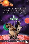 Bucholtz B Sc Mba, M G - The Bull, the Bear and the Planets