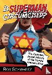 Schwartz, Roy - Is Superman Circumcised?