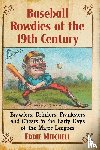Mitchell, Eddie - Baseball Rowdies of the 19th Century