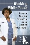  - Working While Black