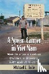Tolle, Michael E. - A Spear-Carrier in Viet Nam