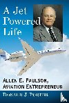 Porter, Donald J. - A Jet Powered Life