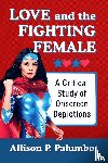 Palumbo, Allison P. - Love and the Fighting Female