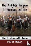 Masters, Patrick - The Knights Templar in Popular Culture