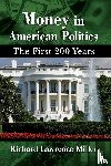 Miller, Richard Lawrence - Money in American Politics