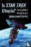 Stoppe, Sebastian - Is Star Trek Utopia?