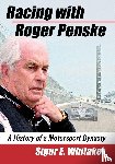 Whitaker, Sigur E. - Racing with Roger Penske