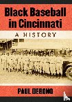 Debono, Paul - Black Baseball in Cincinnati
