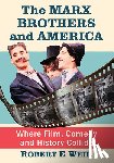 Weir, Robert E. - The Marx Brothers and America
