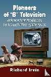 Irvin, Richard - Pioneers of "B" Television