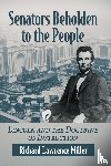 Miller, Richard Lawrence - Senators Beholden to the People