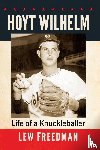 Freedman, Lew - Hoyt Wilhelm