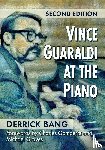 Bang, Derrick - Vince Guaraldi at the Piano, 2d ed.