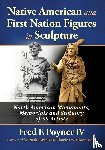 Poyner, Fred F - Native American and First Nation Figures in Sculpture