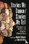  - Stories We Dance / Stories We Tell