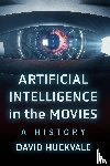 Huckvale, David - Artificial Intelligence in the Movies