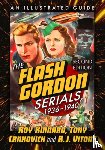 Kinnard, Roy, Crnkovich, Tony, Vitone, R J - The Flash Gordon Serials, 1936-1940