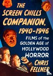 Fellner, Chris - The Screen Chills Companion, 1940-1946