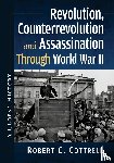 Cottrell, Robert C. - Revolution, Counterrevolution and Assassination Through World War II