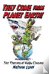 Lunn, Nathan - They Come from Planet Earth!