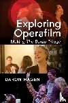 Hagen, Daron - Exploring Operafilm